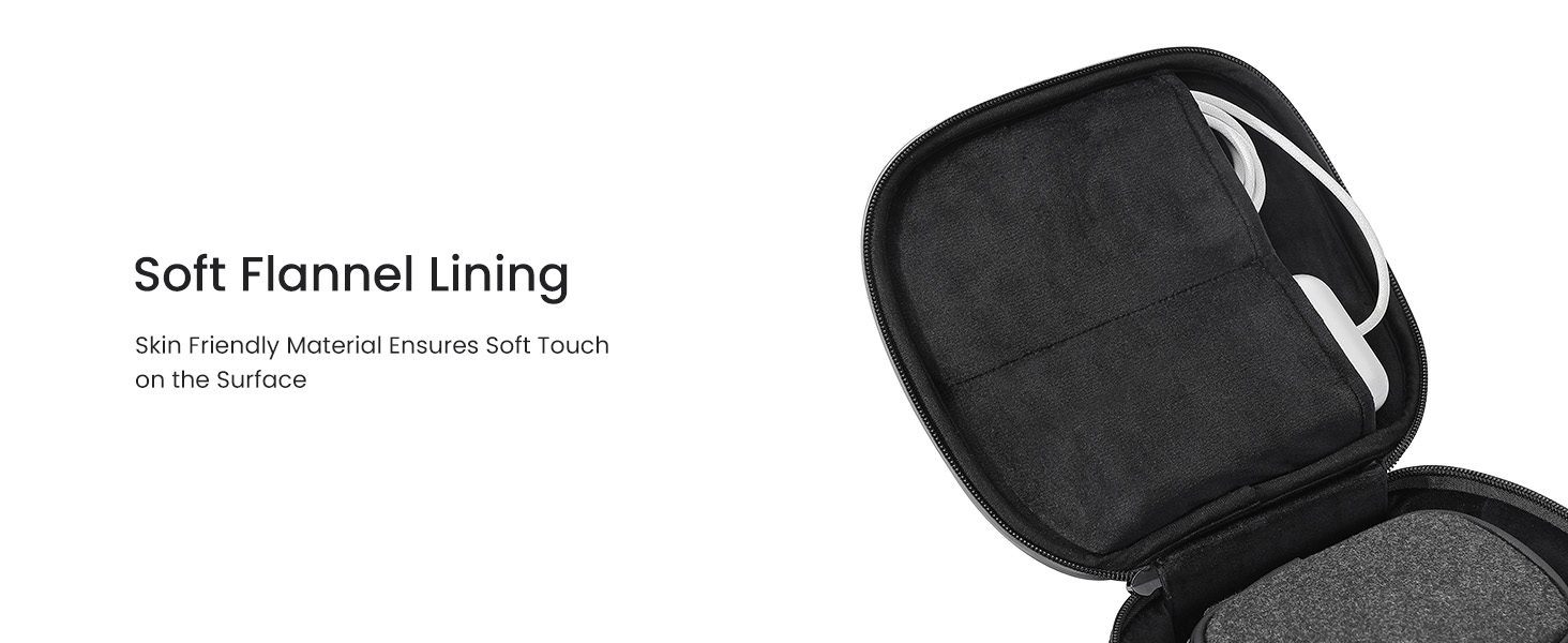 Soft Flannel Lining  Skin Friendly Material Ensures Soft Touch on the Surface