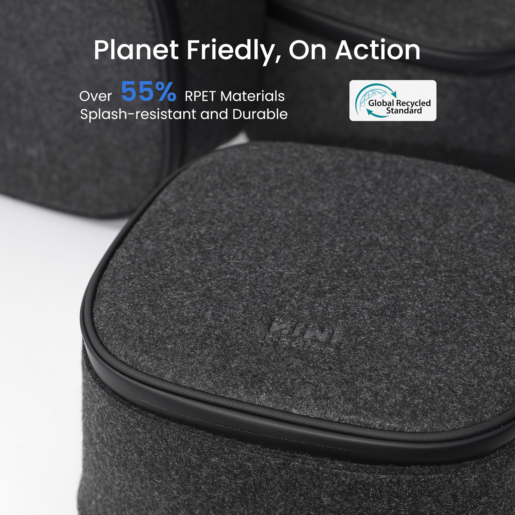 Planet Friedly, On Action  Over 55% RPET Materials Splash-resistant and Durable  Global Recycled Standard